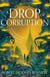 A Drop of Corruption - the gripping biopunk murder mystery sequel to The Tainted Cup