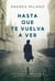 Hasta que te vuelva a ver - Amor y traición en tiempos del nazismo (Berlín-Buenos Aires, 1935-1948)
