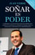 Soñar es poder (Libro con contenido multimedia) - La historia y las claves del éxito del español que consiguió acompañar al presid