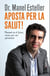 Aposta per la salut! - Pensant en el futur, raons per ser optimista