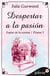 Despertar a la pasión (Espías de la corona | Piratas 3)
