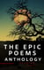 The Epic Poems Anthology : The Iliad, The Odyssey, The Aeneid, The Divine Comedy...