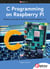 C Programming on Raspberry Pi - Develop innovative hardware-based projects in C