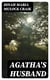 Agatha's Husband - A Novel