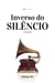 Inverso do silêncio