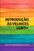 Introdução às velhices LGBTI+