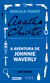 A aventura de Johnnie Waverly: Um conto de Hercule Poirot