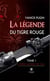 La légende du tigre rouge - Tome 1 - L’épée sacrée de Tao