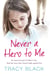 Never a Hero To Me - An innocent girl. A father's sins. And the men who closed ranks against her