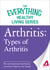 Arthritis: Types of Arthritis - The most important information you need to improve your health