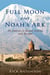 Full Moon over Noah's Ark - An Odyssey to Mount Ararat and Beyond