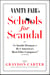 Vanity Fair's Schools For Scandal - The Inside Dramas at 16 of America's Most Elite Campuses—Plus Oxford!