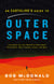 An Earthling's Guide to Outer Space - Everything You Ever Wanted to Know About Black Holes, Dwarf Planets, Aliens, and More