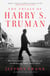 The Trials of Harry S. Truman - The Extraordinary Presidency of an Ordinary Man, 1945-1953
