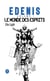 Edenis - Volume 1 - Le monde des esprits