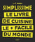 Simplissime - le livre de cuisine le + facile du monde