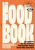 Le Food Book - @le.media.food et @le.media.positif vous apprennent à bien manger - 50 personnalités, 50 produits de A à Z, 180 recettes, 200 astuces. Le gratin de la cuisine française nous livre ses secrets