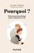 Pourquoi ? Pour les enfants de 4 à 7 ans - Petites leçons de psychologie pour les enfants de 4 à 7 ans