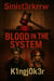 sinist3rkr3w: Blood in the System - Sinsit3rkr3w, #3