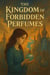 The Kingdom of Forbidden Perfumes