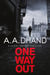 One Way Out - A dark and addictive thriller