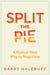 Split the Pie - A Radical New Way to Negotiate