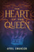 The Heart of the Queen - Dragon Warriors, #3