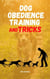 Dog Obedience Training And Tricks - Comprehensive, #1