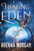 Healing Eden - The Eden Series, #2