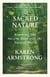 Sacred Nature - Restoring our Ancient Bond with the Natural World
