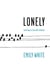 Lonely - Learning to Live with Solitude