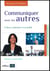 Communiquer avec les autres