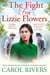 The Fight for Lizzie Flowers - the perfect wartime family saga, set in the East End of London