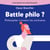 Battle philo ? Philosopher à travers les contraires