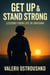 GET UP & STAND STRONG: Lessons from Life in Uniform