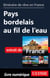 Itinéraire de rêve en France - Pays bordelais au fil de l'eau