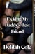 F*cking My Daddy's Best Friend