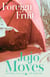 Foreign Fruit - The heartrending, dual-timeline romance from international bestseller, Jojo Moyes