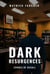Dark Resurgences