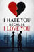 I have you because i love you