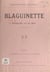 Blaguinette - Vaudeville en un acte
