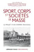 Sport, corps et sociétés de masse - Le projet d'un homme nouveau