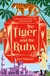The Tiger and the Ruby - A Journey to the Other Side of British India