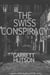 The Swiss Conspiracy - Martin Schuller, Spy Catcher