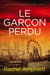 Le garçon perdu - Les enquêtes de Détective Mark Turpin, #3