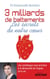 3 milliards de battements - Les secrets de notre coeur
