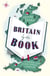 Britain by the Book - A Curious Tour of Our Literary Landscape