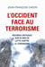 L’Occident face au terrorisme - regards critiques sur 20 ans de lutte contre le terrorisme