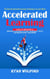 Accelerated Learning: The Best Accelerated Learning Techniques to Learn More (How to Become a Genius & Expert in Any Subject With Accelerated Learning)