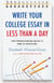 Write Your College Essay in Less Than a Day - Stop Procrastinating and Get It Done to Perfection!